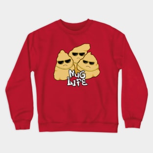 Nug Life Crewneck Sweatshirt